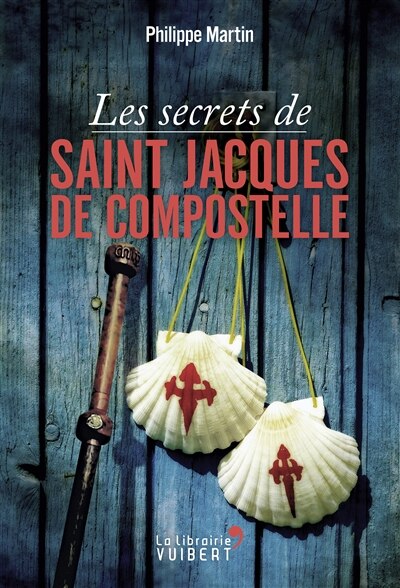 Couverture_Les secrets de Saint-Jacques-de-Compostelle