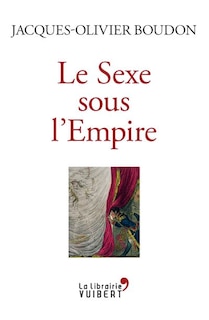 Front cover_Le sexe sous l'Empire