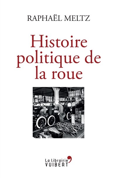 Front cover_Histoire politique de la roue
