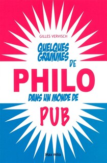 Front cover_Quelques grammes de philo dans un monde de pub