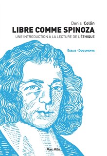 Couverture_Libre comme Spinoza : une introduction à la lecture de l'Ethique