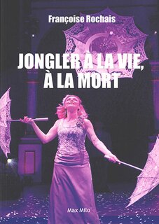 Front cover_Jongler à la vie, à la mort