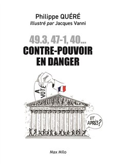 Front cover_49.3, 47-1, 40... Contre-pouvoir en danger