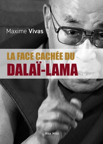 La face cachée du dalaï-lama: esclavage, pédophilie et viols