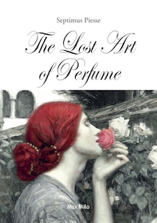 Front cover_The Lost Art of Perfume