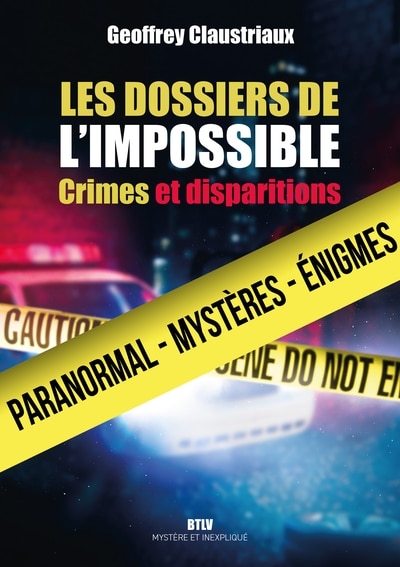 Front cover_les dossiers de l'impossible - Crimes et disparitions