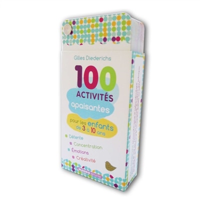 Couverture_100 activit&eacute;s apaisantes pour  les enfants de 3 &agrave; 10 ans