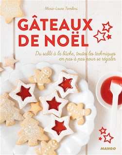 Couverture_Gâteaux de Noël : du sablé à la bûche, toutes les techniques en pas à pas pour se régaler