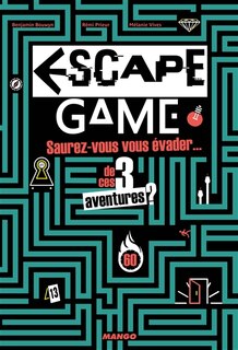 Couverture_Escape game : saurez-vous vous évader... de ces 3 aventures ?