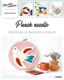 Front cover_Punch needle : créations de broderie en relief