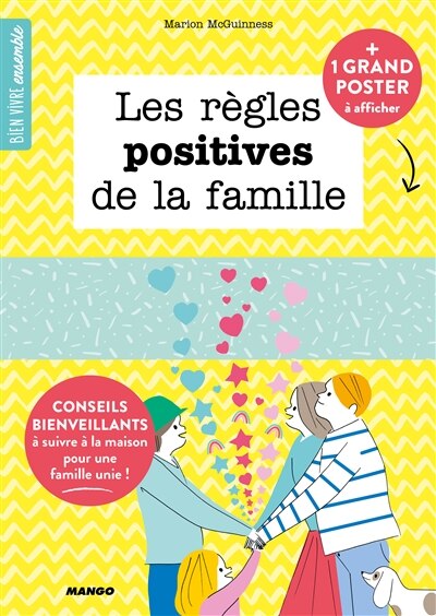 Couverture_Les règles positives de la famille : conseils bienveillants à suivre à la maison pour une famille unie!