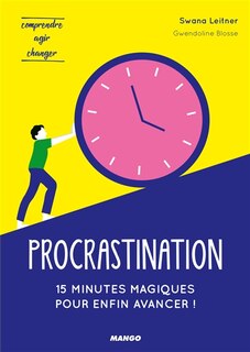 Front cover_Procrastination : 15 minutes magiques pour enfin avancer !