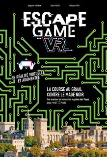 Couverture_Escape game VR : la course au Graal contre le mage noir : une aventure en immersion au palais des Papes avec HistoPad