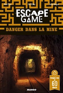Escape game: danger dans la mine