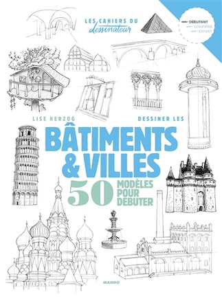 Dessiner les bâtiments et villes : 50 modèles pour débuter