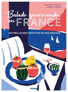 Front cover_Balade gourmande en France : les meilleures recettes de nos régions