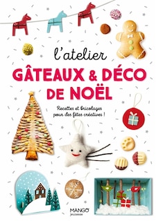 Couverture_L' atelier gâteaux & déco de Noël