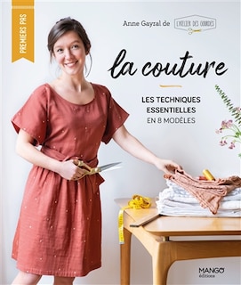 Front cover_La couture : les techniques essentielles en 8 modèles
