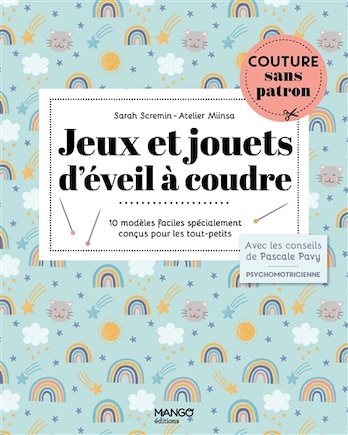 Jeux Et Jouets D'éveil À Coudre : 10 Modèles Faciles Spécialemen