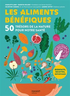 Front cover_Les aliments bénéfiques : 50 trésors de la nature pour notre santé : bienfaits, recettes, reportages