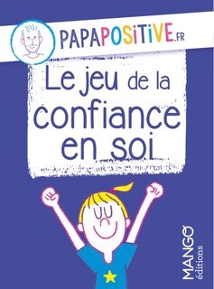 Le Jeu De La Confiance En Soi