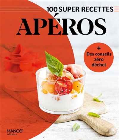Couverture_Apéros : 100 super recettes