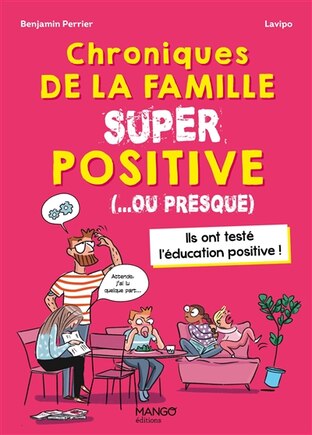 Chroniques De La Famille Super Positive (... Ou Presque)