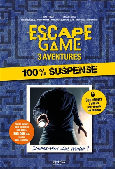 Front cover_Escape game : 3 aventures 100 % suspense : saurez-vous vous évader ?