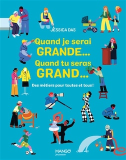Front cover_Quand je serai grande... Quand tu seras grand... : des métiers pour toutes et tous !