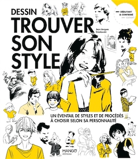 Couverture_Dessin, trouver son style : un éventail de styles et de procédés à choisir selon sa personnalité