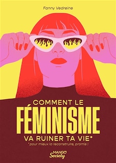 Front cover_Comment le féminisme va ruiner ta vie