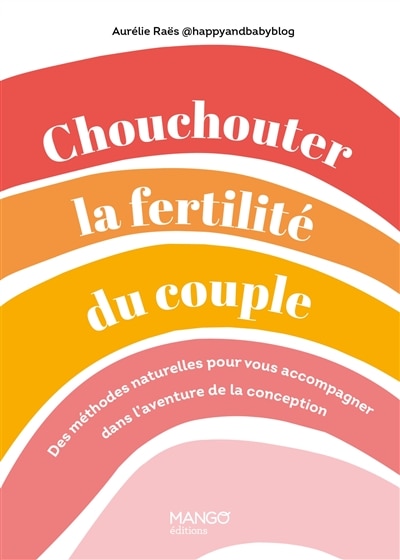 Front cover_Chouchouter la fertilité du couple