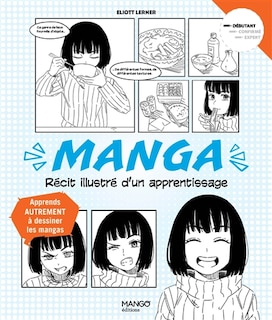 Front cover_Manga : récit illustré d'un apprentissage : apprend autrement à dessiner les mangas