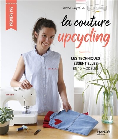 Front cover_La couture upcycling : les techniques essentielles en 10 modèles