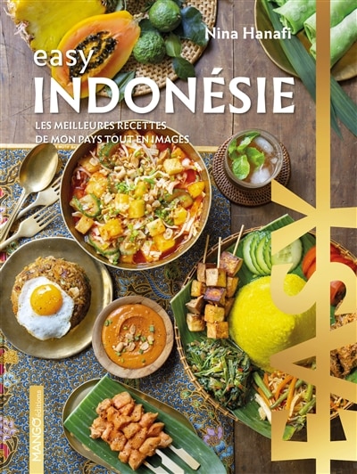 Couverture_Indonésie : les meilleures recettes de mon pays tout en images