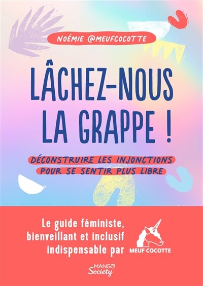 Front cover_Lâchez-nous la grappe ! : déconstruire les injonctions pour se sentir plus libre