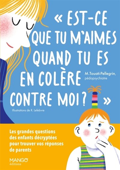 Couverture_Est-ce que tu m'aimes quand tu es en colère contre moi ?