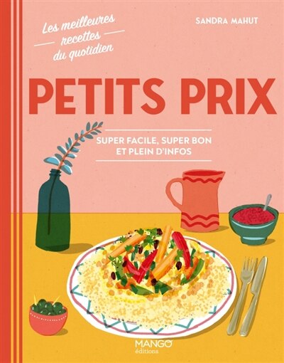 Couverture_Petits prix : super facile, super bon et plein d'infos