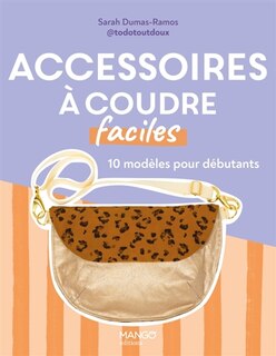 Couverture_Accessoires à coudre faciles : 10 modèles pour débutants