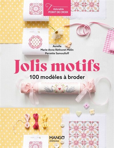 Couverture_Jolis motifs : 100 modèles à broder