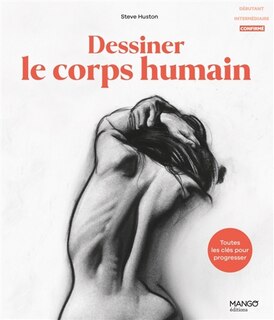 Front cover_Dessiner le corps humain : toutes les clés pour progresser