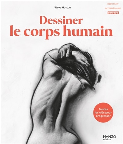 Front cover_Dessiner le corps humain : toutes les clés pour progresser