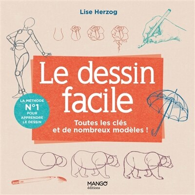 Couverture_Le dessin facile. Toutes les clés et de nombreux modèles !