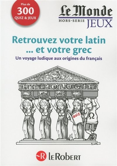 RETROUVEZ VOTRE LATIN... ET VOTRE GREC