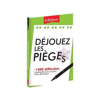 Front cover_Déjouez les pièges : 1.000 difficultés expliquées pour ne plus faire de fautes !