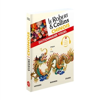 Front cover_Le Robert & Collins chinois : dictionnaire visuel : voyages, business, études