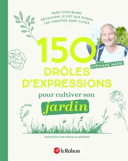 Couverture_150 dr&ocirc;les d'expressions pour cultiver son jardin