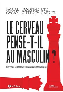 Front cover_Le cerveau pense-t-il au masculin ?