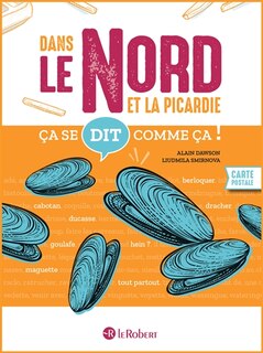 Couverture_Dans le Nord et la Picardie &ccedil;a se dit comme &ccedil;a !