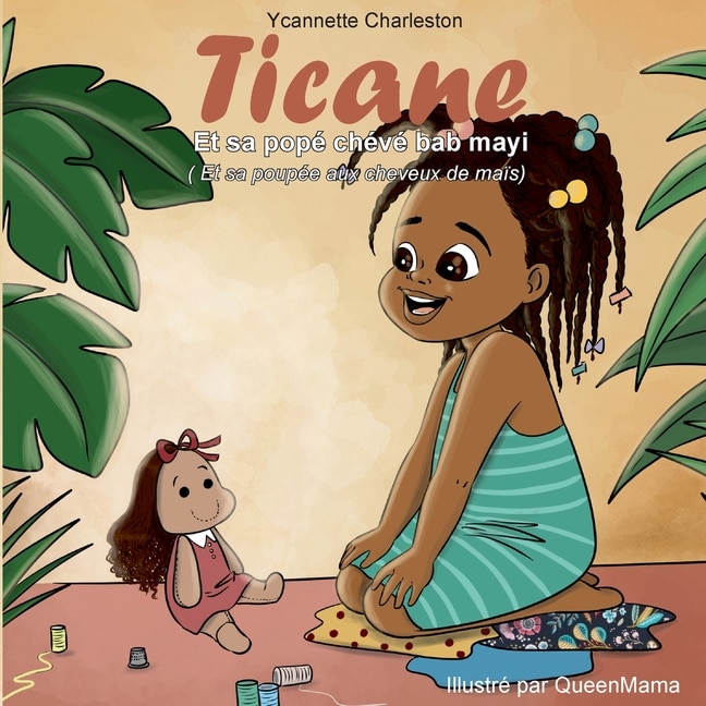 Front cover_Ticane Et sa popé chévé bab mayi (Et sa poupée aux cheveux de maïs)